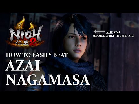 NIOH 2 - How to Beat Azai Nagamasa (Easiest Strat)
