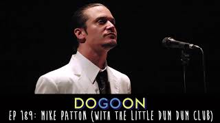 Mike Patton (with Karl Chandler and Tommy Dassalo) - Do Go On Comedy Podcast (Episode 189)