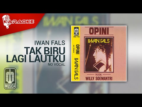 Iwan Fals - Tak Biru Lagi Lautku (Karaoke Video) | No Vocal