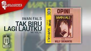 Download lagu Iwan Fals - Tak Biru Lagi Lautku (Karaoke Video) | No Vocal mp3