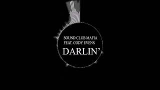 Sound Club Mafia™ feat. Cody Evens - Darlin' (Preview)