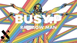 Busy P - Rainbow Man