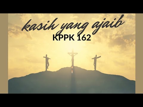Kasih yang Ajaib - KPPK 162