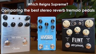 Video thumbnail for Strymon Flint V2, Keeley Hydra, Fender Tre-Verb | Comparing The Best Stereo Reverb Tremolo Pedals by GuitarPedalHub