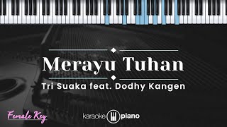 Download lagu Merayu Tuhan - Tri Suaka feat. Dodhy Kangen (KARAOKE PIANO - FEMALE KEY) mp3