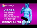 Viagra The Little Blue Pill That Changed The World Official Trailer Discovery