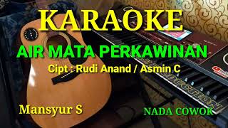 Download lagu AIR MATA PERKAWINAN - Mansyur S ( KARAOKE NADA COWOK ) mp3 Download lagu AIR MATA PERKAWINAN - Mansyur S ( KARAOKE NADA COWOK ) mp3