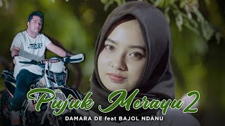 Download lagu Damara De Ft. Bajol Ndanu - Pujuk Merayu 2 ( Reggae Version) mp3 Download lagu Damara De Ft. Bajol Ndanu - Pujuk Merayu 2 ( Reggae Version) mp3