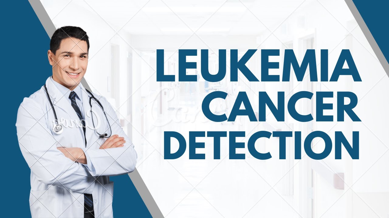 AE011 | Leukemia Cancer Detection | Deep Learning