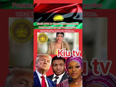 DPM Dr Ngozi Orabueze thanks President Trump and the executive for what they're doing for Biafrans