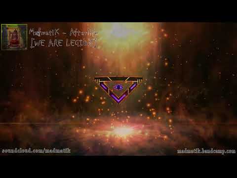 MadmatiK - Afterlife [WE ARE LEGION]