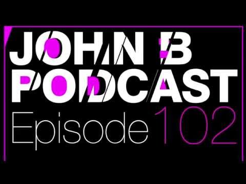 John B Podcast 102