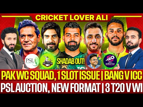 Pak WC Squad, 1 Slot Issue, Usman? | Ban v ICC❌| PSL Auction, new Format | 3 T20 v WI | Shadab Out