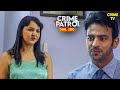 Ankit ने क्यों की अपने पत्नी से बेवफाई Crime Pat