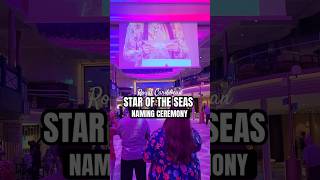 ⭐️ Star of the Seas Naming Ceremony 🚢 #royalcaribbean #staroftheseas #shorts #cruisevlog