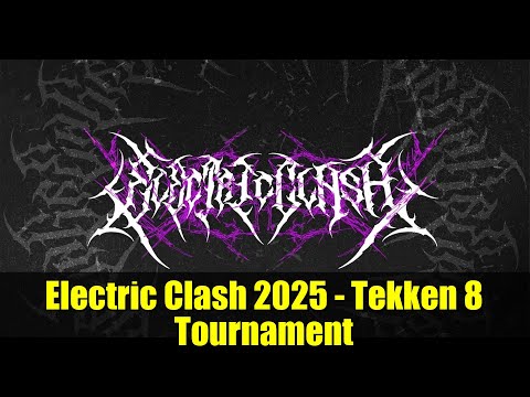 Electric Clash 2025 - Tekken 8 Tournament | Live Stream