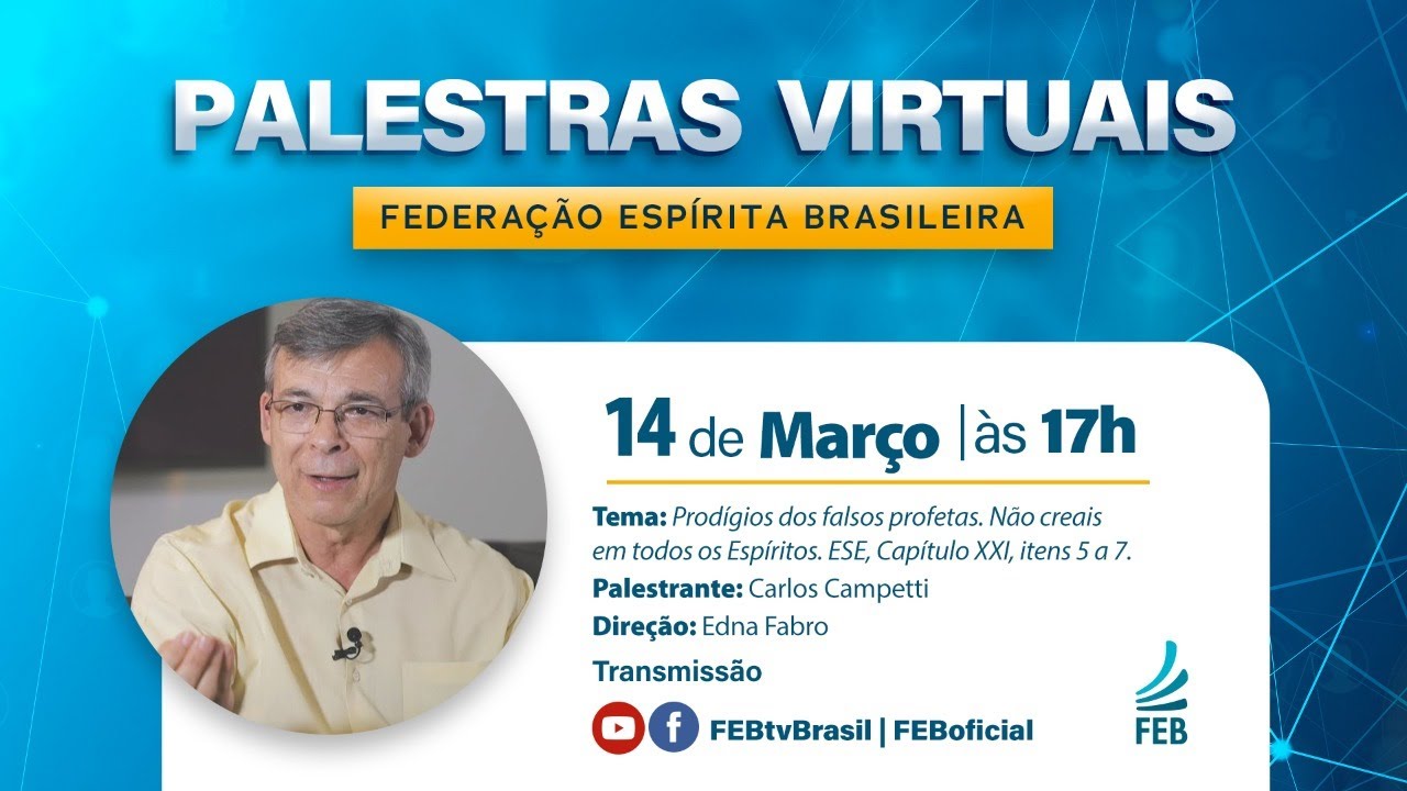 Prodígios dos falsos profetas. Não creais em todos os Espíritos | Carlos Campetti