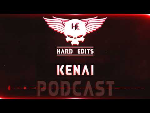 Hard Edits Podcast Episode 11 (October Raw Edition) - KENAI
