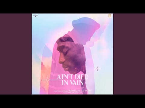 Ain't Died In Vain (Full Audio) — watch video