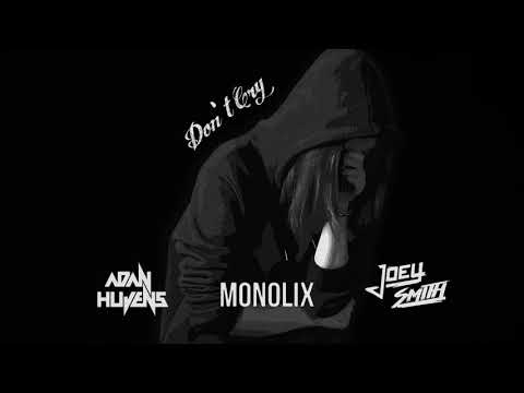 Adan Hujens, Monolix & JOEY SMITH - Don't Cry
