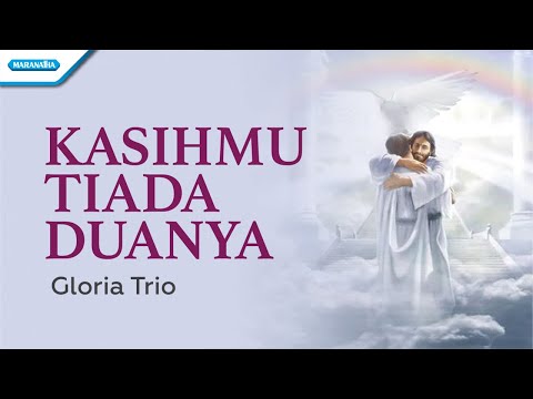 KasihMu Tiada Duanya - Gloria Trio (Official lyric video)