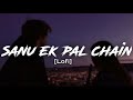 Sanu Ek Pal Chain na Aawe | Shivai vyas | [ Lofi Remix ]