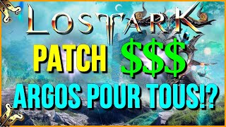 Lost Ark - Patch qui vaut de l'or! Argos pour tous!?