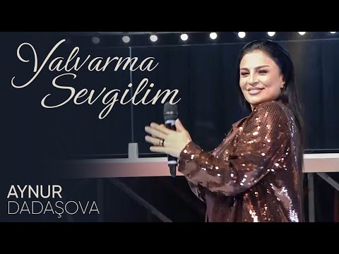 Aynur Dadaşova – Yalvarma Sevgilim