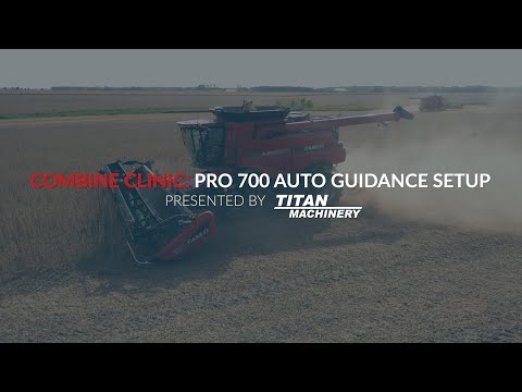 Pro 700 Auto Guidance Setup on Combines