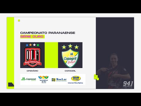 OPERÁRIO X COPAGRIL - 7º RODADA - CAMPEONATO PARANAENSE CHAVE OURO FEMININO 2022.