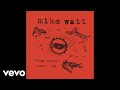 Mike Watt - Against the '70s (Live) (Audio)