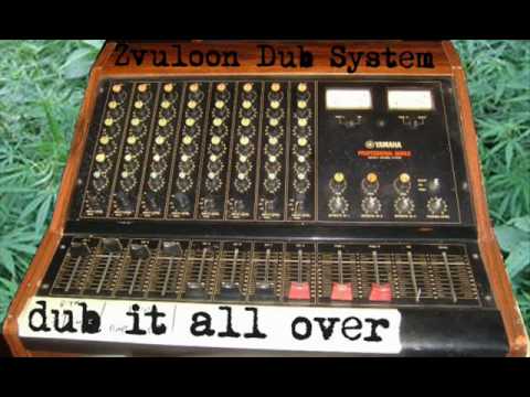 Zvuloon Dub System - DUB It All Over!