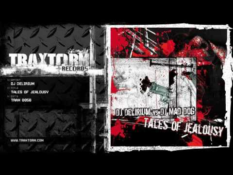 DJ Delirium - Tales of jealousy (Traxtorm Records - TRAX 0056)