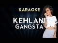 Kehlani - Gangsta | Official Karaoke Instrumental Lyrics Cover Sing Along