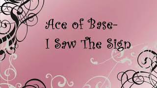 Ace of Base- I Saw The Sign With Lyrics
