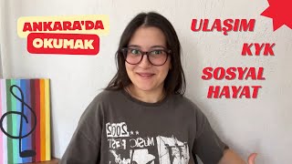 ANKARA’DA ÖĞRENCİ OLMAK | KYK, Ulaşım,Sosyal Hayat… 🤔