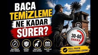 Baca Temizleme Ne Kadar Sürer?