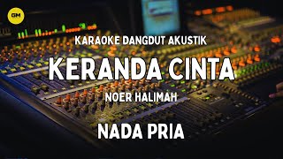 Download lagu KERANDA CINTA KARAOKE AKUSTIK - Noer Halimah ( Nada Pria ) mp3