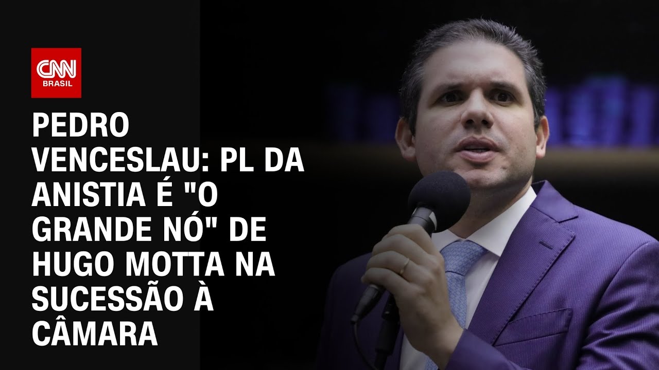 Pedro Venceslau: PL da Anistia é "o grande nó" de Hugo Motta na sucessão à Câmara | CNN BASTIDORES