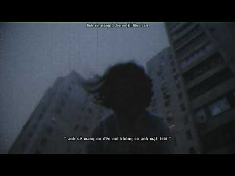 Anh Xin Mang ( chorus ) | Alex Lam