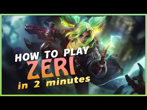How to play Zeri in 2 minutes - Tips, tricks and guide