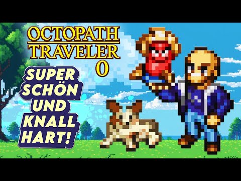 So HÜBSCH ist OCTOPATH TRAVELER 0, und auch so HART! 😲 Neues GAMEPLAY und frische EINDRÜCKE in 2DHD