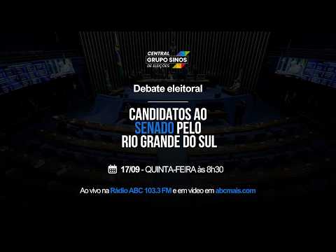 ELEIÇÕES 2026: DEBATE COM CANDIDATOS AO SENADO PELO RIO GRANDE DO SUL | GRUPO SINOS | 18/09/2026
