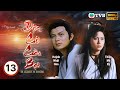 TVB Lồng Tiếng Độc Cô Cầu Bại The Legend Of The Invincible 13 21 Huỳnh Nhật Hoa 1990
