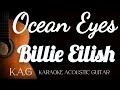 Billie Eilish - Ocean Eyes (Karaoke Acoustic Guitar KAG) #billieeilish #oceaneyes #karaoke