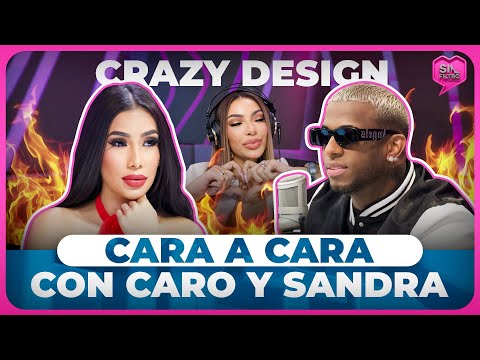 CRAZY DESIGN CARA A CARA CON CARO BRITO Y SANDRA BERROCAL. SE DICEN SUS VERDADES