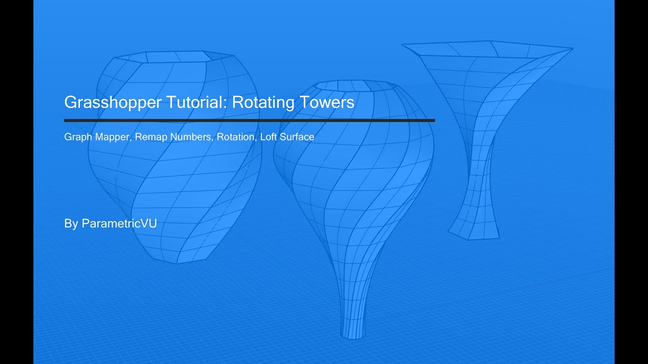Grasshopper Tutorial: Rotating Towers