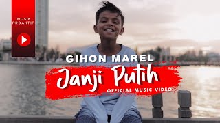 Gihon Marel - Janji Putih (Beta Janji Beta Jaga) (