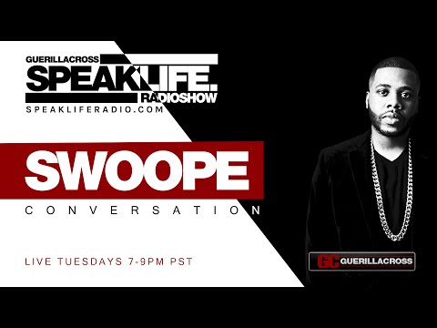 SPEAKLIFE Radio: Swoope Conversation [@GuerillaCross @MrSwoope @CollisionRecs]