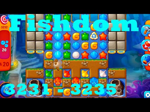 Fishdom Level 3231 - 3235 HD Walkthrough | 3 - match game | gameplay | android | ios | pc | app